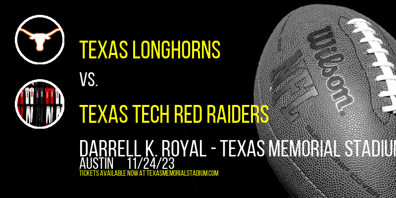 Texas Longhorns vs. Texas Tech Red Raiders at Darrell K. Royal Memorial Stadium